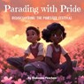 Parading With Pride - Shakeema Funchess - 9781088134955