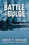The Battle of the Bulge - Robert E. Merriam - 9781088147009