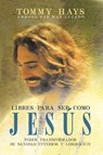 Libres para ser como Jesús (Versión Español) - Tommy Hays - 9781088158050