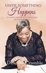 Until Something Happens - Dawn L. Crumble - 9781088162613