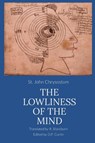 The Lowliness of the Mind - St. John Chrysostom - 9781088165515