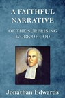 A Faithful Narrative of the Surprising Work of God - Jonathan Edwards - 9781088208984