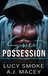Sweet Possession - Lucy Smoke ; A. J. Macey - 9781088213476