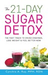 The 21-Day Sugar Detox - Cynthia A Ray ; Donna Partow - 9781088231425