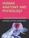 Human Anatomy and Physiology - KANUKALE,  Sushma Uttam - 9781090582171