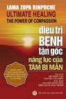 Điều trị bệnh tận gốc - Lama Zopa Rinpoche - 9781090610812
