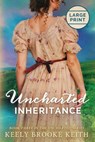 Uncharted Inheritance - Keely Brooke Keith - 9781092502511