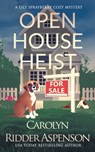 Open House Heist - Carolyn Ridder Aspenson - 9781093947861