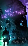 My Detective - FLEISHMAN,  Jeffrey - 9781094091105