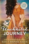Uncharted Journey - Keely Brooke Keith - 9781095178959
