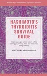 Hashimoto's Thyroiditis Survival Guide - Melissa Grillo - 9781096532019