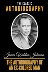 The Autobiography Of An Ex-Colored Man - JOHNSON,  James Weldon - 9781096923671