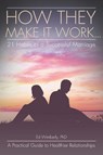 How They Make It Work... 21 Habits of a Successful Marriage - Ed Wimberly - 9781098004057