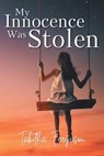 My Innocence Was Stolen - FERGUSON,  Tabitha - 9781098023218