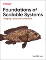 Foundations of Scalable Systems - Ian Gorton - 9781098106065