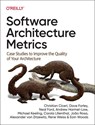 Software Architecture Metrics - Christian Ciceri ; Dave Farley ; Neal Ford ; Andrew Harmel-Law - 9781098112233
