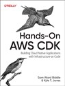 Hands-On AWS CDK - Sam Ward Biddle ; Kyle T Jones - 9781098158774