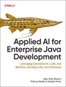 Applied AI for Enterprise Java Development - Alex Soto Bueno ; Markus Eisele ; Natale Vinto - 9781098174507