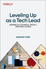 Leveling Up as a Tech Lead - Anemari Fiser - 9781098177515