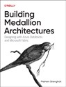 Building Medallion Architectures - Piethein Strengholt - 9781098178833