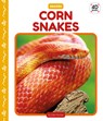 Corn Snakes - Julie Murray - 9781098247805