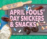 April Fools' Day Snickers & Snacks - Anna Anderhagen - 9781098295172