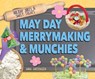 May Day Merrymaking & Munchies - Anna Anderhagen - 9781098295202