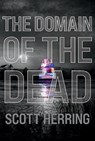 The Domain of the Dead - HERRING,  Scott - 9781098324841