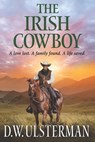 The Irish Cowboy - D W Ulsterman - 9781098601454