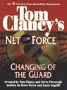 Tom Clancy's Net Force: Changing of the Guard - Tom Clancy ; Steve Pieczenik ; Steve Perry ; Larry Segriff - 9781101002421