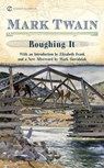 Roughing It - Mark Twain ; Mark Dawidziak - 9781101051269