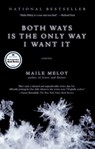 Both Ways Is the Only Way I Want It - Maile Meloy - 9781101104989