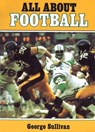 All about Football - George Sullivan - 9781101127742