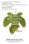 What Your Mother Never Told You About Sex - Hilda Hutcherson M.D. - 9781101143421