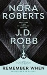 Remember When - Nora Roberts ; J. D. Robb - 9781101146514