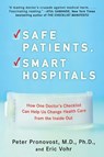 Safe Patients, Smart Hospitals - Peter Pronovost ; Eric Vohr - 9781101185278