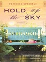 Hold Up the Sky - Patricia Sprinkle - 9781101185810