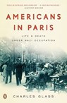 Americans in Paris - Charles Glass - 9781101195567
