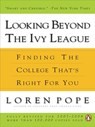 Looking Beyond the Ivy League - Loren Pope - 9781101201886