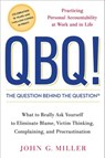 QBQ! The Question Behind the Question - John G. Miller - 9781101203019
