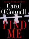 Find Me - Carol O'Connell - 9781101206294
