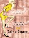 Like a Charm - Candace Havens - 9781101206768