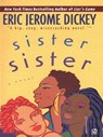 Sister, Sister - Eric Jerome Dickey - 9781101209073
