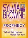 Prophecy - Sylvia Browne ; Lindsay Harrison - 9781101210321