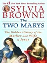 The Two Marys - Sylvia Browne ; Lindsay Harrison - 9781101212004