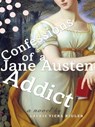 Confessions of a Jane Austen Addict - Laurie Viera Rigler - 9781101213766