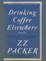 Drinking Coffee Elsewhere - ZZ Packer - 9781101215654