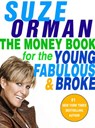 The Money Book for the Young, Fabulous & Broke - Suze Orman - 9781101218563