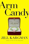 Arm Candy - Jill Kargman - 9781101429433