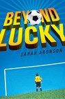 Beyond Lucky - Sarah Aronson - 9781101516218